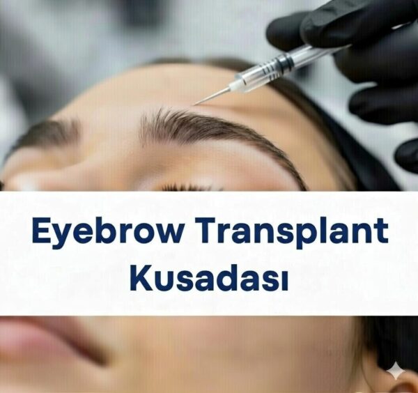 Eyebrow Transplant in Kuşadası